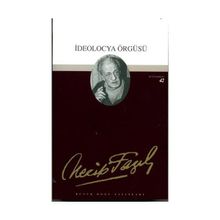 İDEOLOCYA ÖRGÜSÜ (KOD: 36) - NECIP FAZIL KISAKÜREK