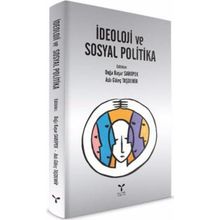 İdeoloji ve Sosyal Politika - Doğa Başar Sarıipek Aslı Güleç Taşdemir