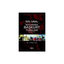 İdil Ural Boylarında Başkurt Türkleri - Akçağ Yayınları
