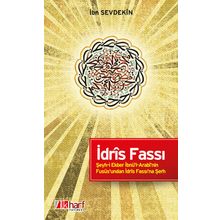İdris Fassı - Şeyhi Ekber İbnül Arabinin Füsusundan İdris Fassı'na Şerh - İbn Sevdekin