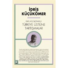 İdris Küçükömer’le Türkiye Üzerine Tartışmalar - İdris Küçükömer