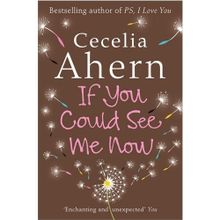 IF YOU COULD SEE ME NOW - CECELIA AHERN