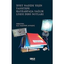 İffet Nadide Yeşin Yassıtepe Haydarpaşa Sağlık Lisesi Ders Notları - Ece Yassıtepe
