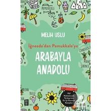 İğneada'dan Pamukkale'ye Arabayla Anadolu - Melih Uslu