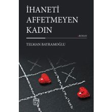 İhaneti Affetmeyen Kadın - Telman Bayramoğlu