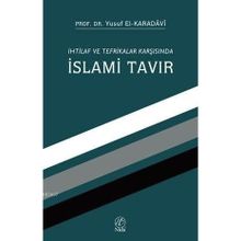 İHTILAF VE TEFRIKALAR KARŞISINDA İSLAMI TAVIR - YUSUF EL-KARADAVÎ