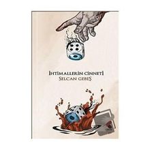 İhtimallerin Cinneti Selcan Gebeş