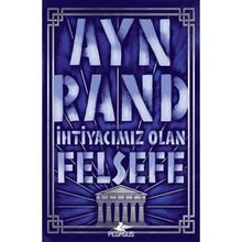 İhtiyacımız Olan Felsefe - Ayn Rand