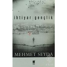 İHTIYAR GENÇLIK - MEHMET SEYDA