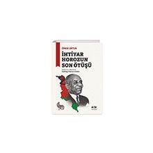 İhtiyar Horozun Son Ötüşü - Akıl Fikir Yayınları