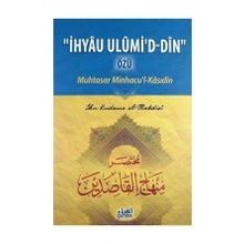 İhyau Ulumi’d- Din Özü Muhtasar Minhacu’l- Kasıdin - Ebu Muhammed Asım el-Makdisi