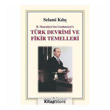 II.MEŞRUTİYET´TEN CUMHURIYET´E TÜRK DEVRIMI VE FIKIR TEMELLERI - SELAMI KILIÇ
