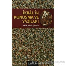 İKBAL'İN KONUŞMA VE YAZILARI - LATIF AHMED ŞİRVANİ