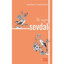 İki Ayrı Sevdali - Mehmet Gökdoğan