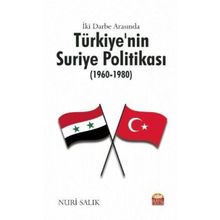 İki Darbe Arasında Türkiye’nin Suriye Politikası (1960-1980) Kitap