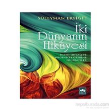 İki Dünyanın Hikayesi - Süleyman Eryiğit