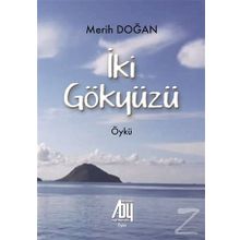 İki Gökyüzü / Merih Doğan / Baygenç Yayınları