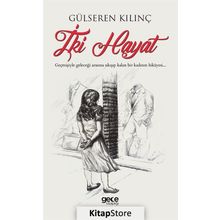 İki Hayat - Gülseren Kılınç