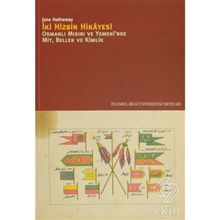 İKİ HIZBIN HIKAYESI OSMANLI MISIRIV E YEMENI'NDE MIT, BELLEK, KIMLIK - JANE HATHAWAY