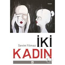 İki Kadın - Sevim Yılmaz
