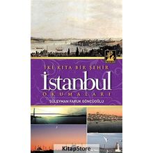 İki Kıta Bir Şehir İstanbul Okumaları - Süleyman Faruk Göncüoğlu