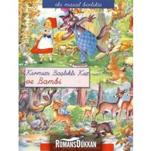 İKI MASAL BIRLIKTE - KIRMIZI BAŞLIKLI KIZ VE BAMBI - KOLEKTIF