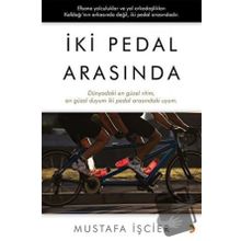 İki Pedal Arasında - Mustafa İşçier