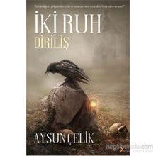 İki Ruh - Diriliş - Aysun Çelik
