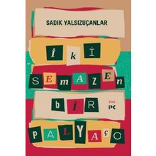 İki Semazen Bir Palyaço - Sadık Yalsızuçanlar