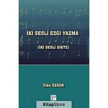 İki Sesli Ezgi Yazma - Ülkü Özgür