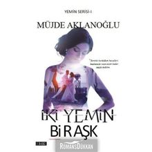 İki Yemin Bir Aşk - Müjde Aklanoğlu