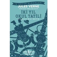 İki Yıl Okul Tatili - Kısaltılmış Metin - Jules Verne