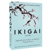 Ikigai - Japonların Uzun ve Mutlu Yaşam Sırrı - Hector Garcia