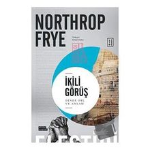 İkili Görüş - Northrop Frye