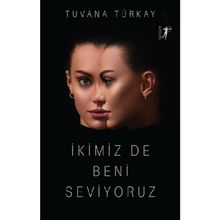 İkimiz De Beni Seviyoruz - Tuvana Türkay