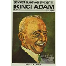 İkinci Adam Cilt : 2 1938 - 1950 - Şevket Süreyya Aydemir