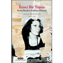 İkinci Bir Yaşam-Sevim Burak'ın Edebiyat Dünyası - Kolektif