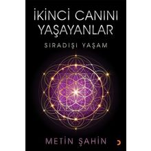 İkinci Canını Yaşayanlar - Metin Şahin