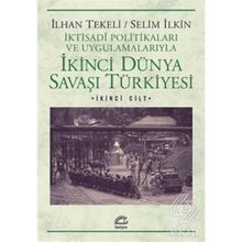İkinci Dünya Savaşı Türkiyesi 2. Cilt - Selim İlkin