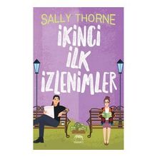 İkinci İlk İzlenimler - Sally Thorne