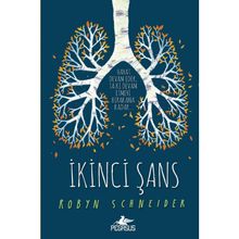 İkinci Şans - Ciltli - Hayat Devam Eder, Ta Ki Devam Etmeyi Bırakana Kadar - Robyn Schneider