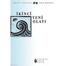 İKINCI YENI OLAYI - ASIM BEZIRCI
