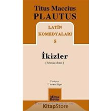 İkizler / Latin Komedyaları -5 - Titus Maccius Plautus
