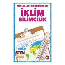 İklim Bilimcilik - Meslekleri Öğreniyorum - Stem Meslekleri - Beyaz Balina Yayınları