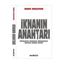 İKNANIN ANAHTARI İSTİSNASIZ HERKESE ULAŞMANIN SIRRINA KULAK VERIN - MARK GOULSTON
