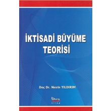 İktisadi Büyüme Teorisi - Nesrin Yıldırım