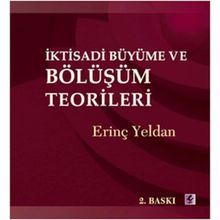 İKTİSADİ BÜYÜME VE BÖLÜŞÜM TEORILERI - ERİNÇ YELDAN