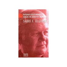 İktisadi Çözülmenin Ahlak ve Zihniyet Dünyası - Sabri F. Ülgener