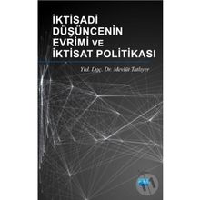 İktisadi Düşüncenin Evrimi ve İktisat Politikası - Mevlüt Tatlıyer