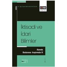 İktisadi ve İdari Bilimler Alanında Uluslararası Araştırmalar - 3 Eğitim Yayınevi